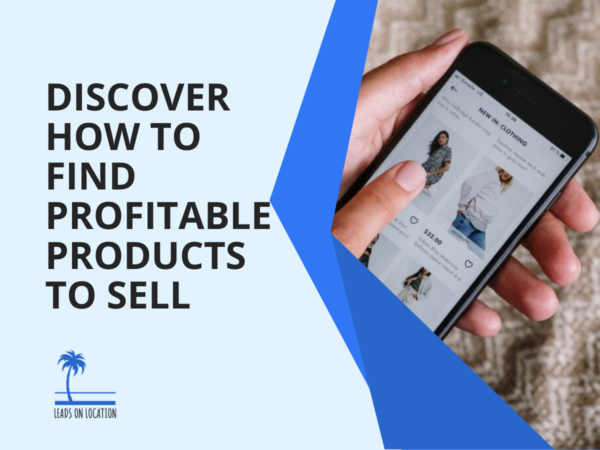 Discover How to Find Profitable Products to Sell